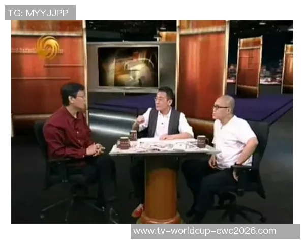 锵锵三人行足球话题深度解析与精彩瞬间回顾